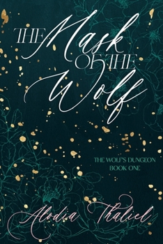 Paperback The Mask of the Wolf: The Wolf's Dungeon - Book 1 Book