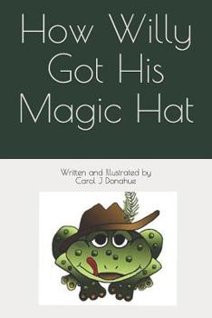 Paperback How Willy Got His Magic Hat Book