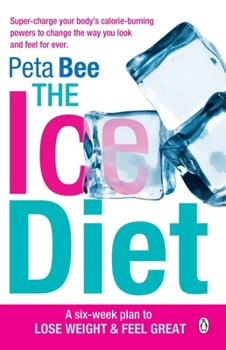 Paperback The Ice Diet: A Six-Week Plan to Lose Weight and Feel Great Book