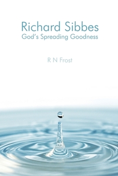 Paperback Richard Sibbes God's Spreading Goodness Book