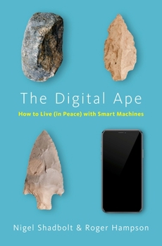 Paperback The Digital Ape: How to Live (in Peace) with Smart Machines Book