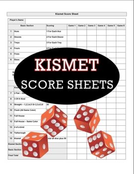 Paperback Kismet Score Sheets: 100 Kismet Score Pads, Kismet Dice Game Score Book, Kismet Dice Game Score Sheets Book