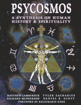 Paperback Psycosmos: A Synthesis on Human History & Spirituality Book