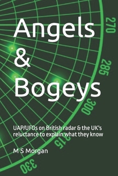 Paperback Angels & Bogeys: UAP/UFOs on British radar & the UK's reluctance to explain what they know Book