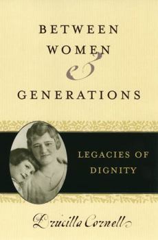 Paperback Between Women and Generations: Legacies of Dignity Book