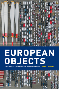 Paperback European Objects: The Troubled Dreams of Harmonization Book
