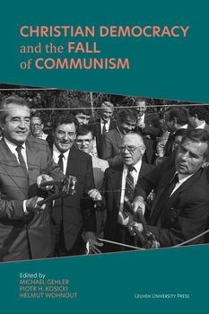 Hardcover Christian Democracy and the Fall of Communism Book