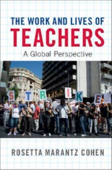 Paperback The Work and Lives of Teachers: A Global Perspective Book