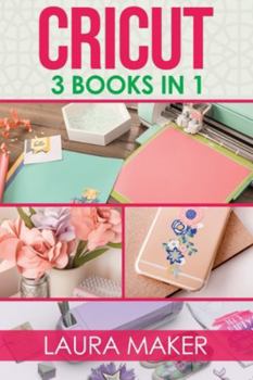 Paperback Cricut: 3 books in 1 Book