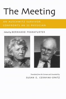 Paperback The Meeting: An Auschwitz Survivor Confronts an SS Physician Book