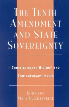 Paperback The Tenth Amendment and State Sovereignty: Constitutional History and Contemporary Issues Book