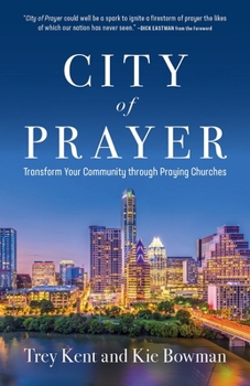 Paperback City of Prayer: Transform Your Community Through Praying Churches Book