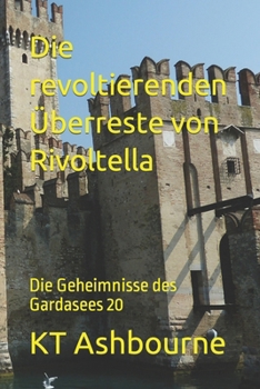 Paperback Die revoltierenden Überreste von Rivoltella: Die Geheimnisse des Gardasees 20 [German] Book