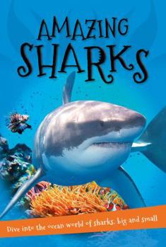 Paperback It's All About... Amazing Sharks: Everything You Want to Know about These Sea Creatures in One Amazing Book
