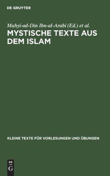 Hardcover Mystische Texte Aus Dem Islam: Drei Gedichte Des Arabi 1240 [German] Book
