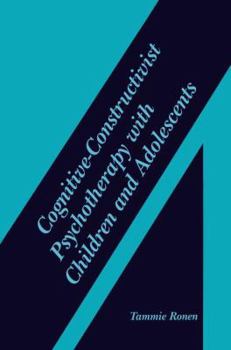 Hardcover Cognitive-Constructivist Psychotherapy with Children and Adolescents Book