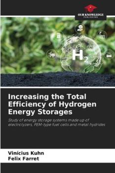 Paperback Increasing the Total Efficiency of Hydrogen Energy Storages Book
