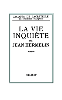 Paperback La vie inquiète de Jean Hermelin [French] Book