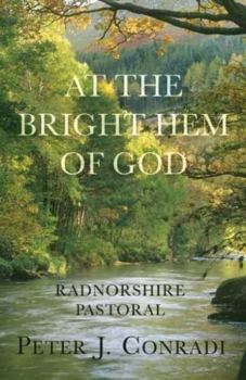 Paperback At the Bright Hem of God: Radnorshire Pastoral Book