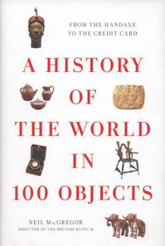 Hardcover A History of the World in 100 Objects Book