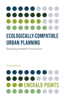 Paperback Ecologically-Compatible Urban Planning: Designing a Healthier Environment Book
