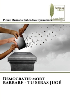 Paperback Démocratie-mort BARBARE - TU SERAS JUGÉ [French] Book