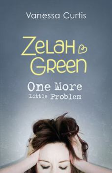 Zelah Green: One More Little Problem - Book #2 of the Zelah Green