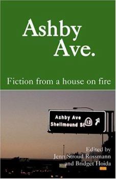 Paperback Ashby Ave.: Fiction from a House on Fire Book