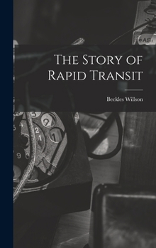 Hardcover The Story of Rapid Transit Book