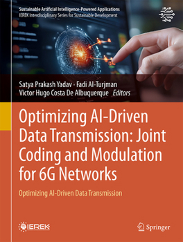 Optimizing AI-Driven Data Transmission: Joint Coding and Modulation for 6G Networks: Optimizing AI-Driven Data Transmission (Sustainable Artificial Intelligence-Powered Applications)