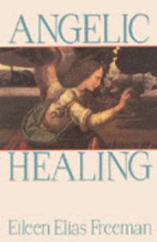 Hardcover Angelic Healing: Working With Your Angels to Heal Your Life Book