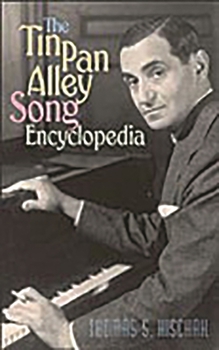 Hardcover The Tin Pan Alley Song Encyclopedia Book