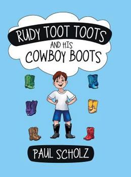 Hardcover Rudy Toot Toots and His Cowboy Boots Book