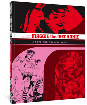 Love & Rockets, Titan Vol 1: Maggie the Mechanic - Book #1 of the Love and Rockets Library