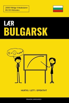 Paperback Lær Bulgarsk - Hurtig / Lett / Effektivt: 2000 Viktige Vokabularer [Norwegian] Book