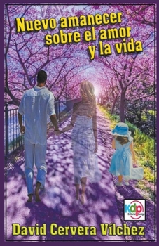 Paperback Nuevo Amanecer sobre el Amor y la Vida [Spanish] Book