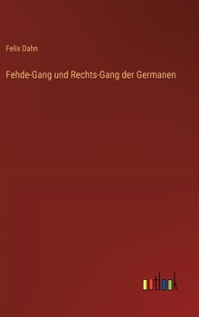 Hardcover Fehde-Gang und Rechts-Gang der Germanen [German] Book