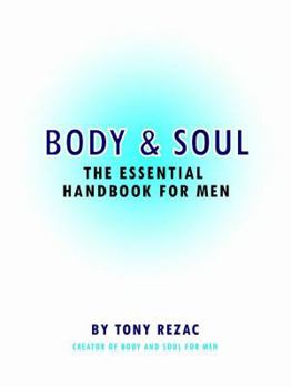 Paperback Body and Soul: The Essential Handbook for Men Book