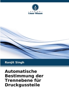 Paperback Automatische Bestimmung der Trennebene für Druckgussteile [German] Book