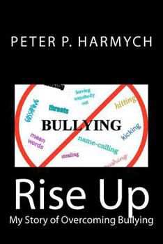 Paperback Rise Up: My Story of Overcoming Bullying Book