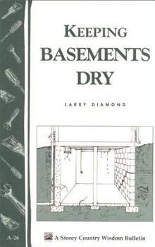 Paperback Keeping Basements Dry: Storey's Country Wisdom Bulletin A-26 Book
