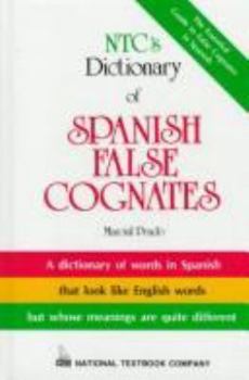 Hardcover Ntc's Dictionary of Spanish False Cognates (National Textbook Language Dictionaries) (English and Spanish Edition) Book