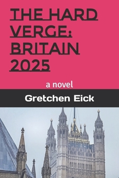 Paperback The Hard Verge: Britain 2025: Classified until 2064, a novel Book