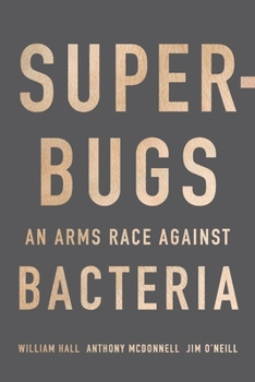 Hardcover Superbugs: An Arms Race Against Bacteria Book