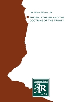 Paperback Theism, Atheism and the Doctrine of the Trinity: The Trinitarian Theologies of Karl Barth and Jürgen Moltmann in Response to Protest Atheism Book