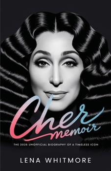 Paperback Cher Memoir: The 2025 Unofficial Biography of a Timeless Icon Book