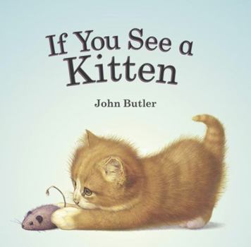 Hardcover If You See a Kitten Book