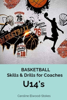 Paperback Basketball Skills & Drills for Coaches U'14s Book