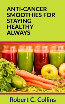 Paperback Anti-Cancer Smoothies for Staying Healthy Always Book