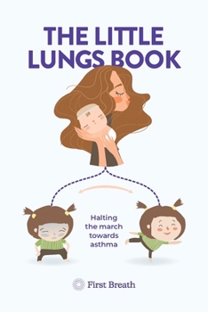 Paperback The Little Lungs Book: Halting the march towards asthma Book